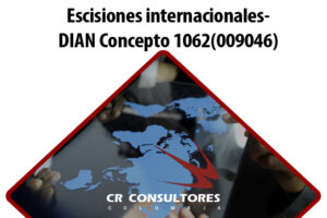 Escisiones internacionales- DIAN Concepto 1062(009046)