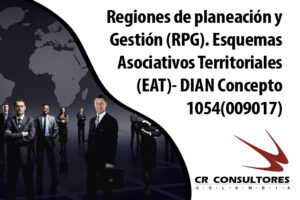 Regiones de planeación y Gestión (RPG). Esquemas Asociativos Territoriales (EAT)- DIAN Concepto 1054(009017)