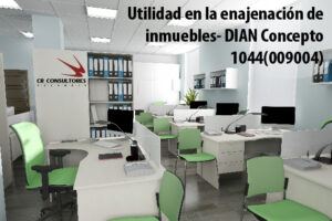 Utilidad en la enajenación de inmuebles- DIAN Concepto 1044(009004)