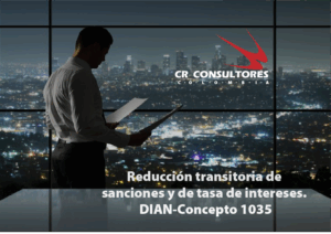Beneficios tributarios. Reducción transitoria de sanciones y de tasa de interés. DIAN-Concepto 1035