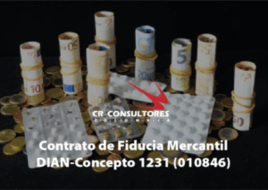 Contrato de Fiducia Mercantil. DIAN-Concepto 1231 (010846)