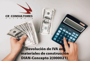 Devolución de IVA en la adquisición de materiales de construcción. Exclusiones. Facturación electrónica. DIAN-Concepto 2 (000021)