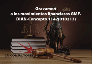 Gravamen a los movimientos financieros GMF. DIAN-Concepto 1142(010213)