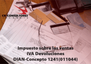 Impuesto sobre las ventas – IVA. Devoluciones. DIAN-Concepto 1241(011044)