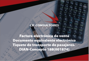 Factura electrónica de venta Documento equivalente electrónico Tiquete de transporte de pasajeros. DIAN-Concepto 188(001874)