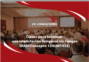 La terminación de la importación temporal en desarrollo de los sistemas especiales de importación-exportación de bienes de capital y repuestos “está condicionada a la certificación del Ministerio de Comercio, Industria y Turismo. DIAN-Concepto 154(001432)