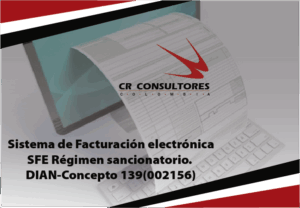 Sistema de Facturación electrónica -SFE Régimen sancionatorio. DIAN-Concepto 139(002156)
