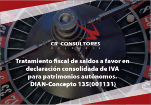 Tratamiento fiscal de saldos a favor en declaración consolidada de IVA para patrimonios autónomos. DIAN-Concepto 135(001131)