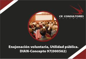 Enajenación voluntaria, Utilidad pública, DIAN-Concepto 97(000562)