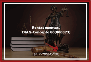 Rentas exentas. DIAN-Concepto 80(000373)