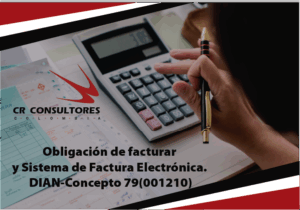 Adición al Concepto Unificado No. 0106 del 19 de agosto de 2022 – Obligación de facturar y Sistema de Factura Electrónica. DIAN-Concepto 79(001210)