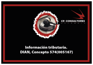 Información tributaria. DIAN-Concepto 574(005167)