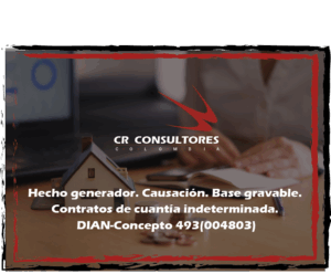 Hecho generador. Causación. Base gravable. Contratos de cuantía indeterminada. DIAN-Concepto 493(004803)