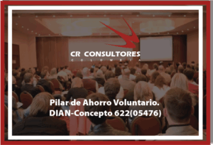 Pilar de Ahorro Voluntario. DIAN-Concepto 622(05476)
