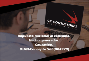 Impuesto nacional al consumo. Hecho generador. Causación. DIAN-Concepto 560(004979)