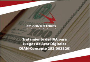 Impuesto sobre las ventas – IVA en los juegos de suerte y azar operados exclusivamente por internet en el territorio nacional o desde el exterior Vigencia y aplicación. DIAN-Concepto 252(003320)