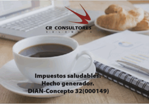 Impuestos saludables. Hecho generador. DIAN-Concepto 32(000149)