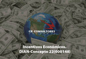 Incentivos Económicos. DIAN-Concepto 22(000148)
