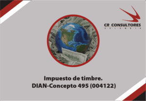 Base gravable. Cuantía en contratos de ejecución sucesiva. Causación en contratos de cuantía indeterminada. Timbre en modificación de contratos. Exenciones. DIAN-Concepto 495