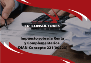 Impuesto sobre la Renta y Complementarios. DIAN-Concepto 221(00223)