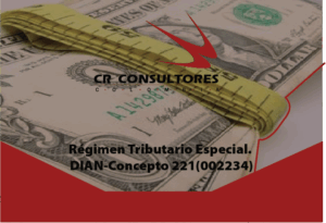 Régimen Tributario Especial. DIAN-Concepto 221(002234)