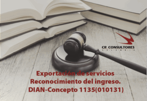 Ingresos de fuente extranjera Impuesto sobre las ventas -IVA. Pagos al exterior Exportación de servicios Reconocimiento del ingreso. DIAN-Concepto 1135(010131)