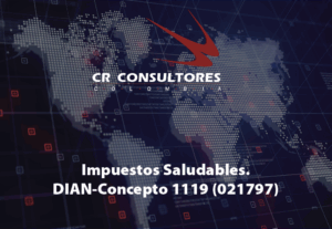 Impuestos Saludables. DIAN-Concepto 1119 (021797)