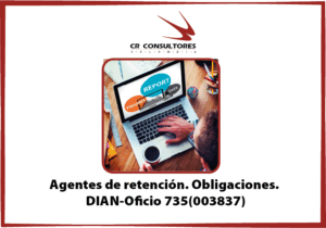 Agentes de retención. Obligaciones. DIAN-Oficio 735(003837)