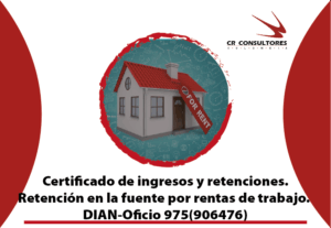 Certificado de ingresos y retenciones. Retención en la fuente por rentas de trabajo. DIAN-Oficio 975(906476)