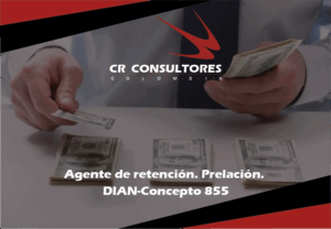 Agente de retención. Prelación. DIAN-Concepto 855