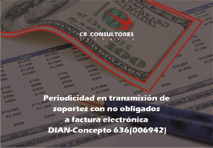 Sistema de factura electrónica.  Periodicidad de la transmisión del documento soporte en adquisiciones con sujetos no obligados a expedir factura de venta o documento equivalente generado en forma electrónica. DIAN-Concepto 636(006942)