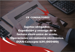 Sujetos obligados. Expedición y entrega de la factura electrónica de venta. Operaciones en comercio electrónico. DIAN-Concepto 634 (005480)