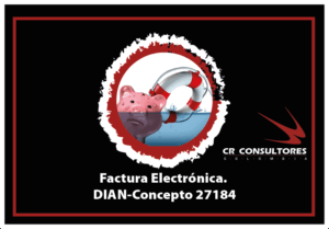 Factura Electrónica. DIAN-Concepto 27184