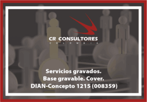 Servicios gravados. Base gravable. Cover. DIAN-Concepto 1215 (008359)
