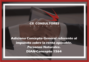Adiciona Concepto General referente al impuesto sobre la renta aplicable a Personas Naturales. DIAN-Concepto 1564