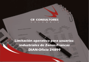 Limitación operativa para usuarios industriales de Zonas Francas. DIAN-Oficio 24899