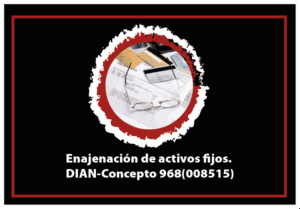 Enajenación de activos fijos. DIAN-Concepto 968(008515)