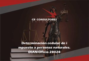 Determinación cedular de impuesto a personas naturales. DIAN-Oficio 28028
