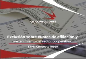 Exclusión sobre cuotas de afiliación y sostenimiento del sector cooperativo. DIAN-Concepto 18560