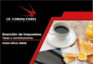 Exención de impuestos, tasas o contribuciones. DIAN-Oficio 18559