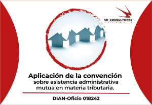 Aplicación de la Convención sobre Asistencia Administrativa Mutua en Materia Tributaria. DIAN-Oficio 018242