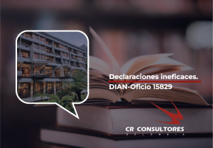 Declaraciones ineficaces. DIAN-Oficio 15829
