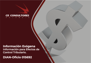 Información Exógena. Información para Efectos de Control Tributario. DIAN-Oficio 015692