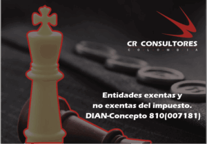 Entidades exentas y no exentas del impuesto. DIAN-Concepto 810(007181)