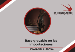 Base gravable en las importaciones. DIAN-Oficio 18094