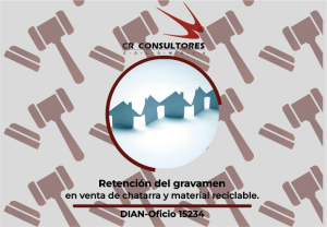 Retención del gravamen en venta de chatarra y material reciclable. DIAN-Oficio 15234