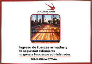 Ingreso al país de miembros de las fuerzas armadas y de seguridad de otros países no constituye hecho generador de impuestos administrados por la DIAN. DIAN-Oficio 017544