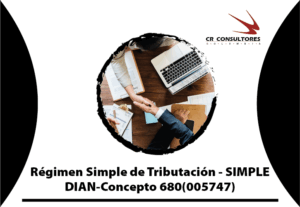 Determinación del anticipo a pagar e intereses moratorios en el Régimen Simple de Tributación – SIMPLE. DIAN-Concepto 680(005747)