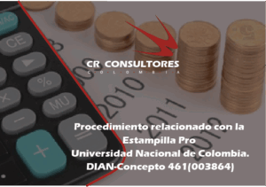 Estampilla pro universidad nacional de colombia y demás universidades estatales. Pago parcial en proceso de determinación del tributo.procedimiento. Quien debe hacer el pago. Informe sobre el pago realizado. DIAN-Concepto 461(003864)