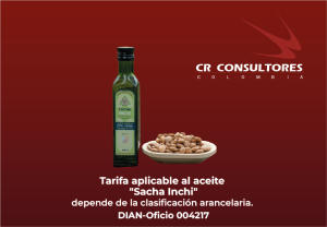 Tarifa aplicable al aceite»Sacha Inchi»depende de la clasificación arancelaria. DIAN-Oficio 004217